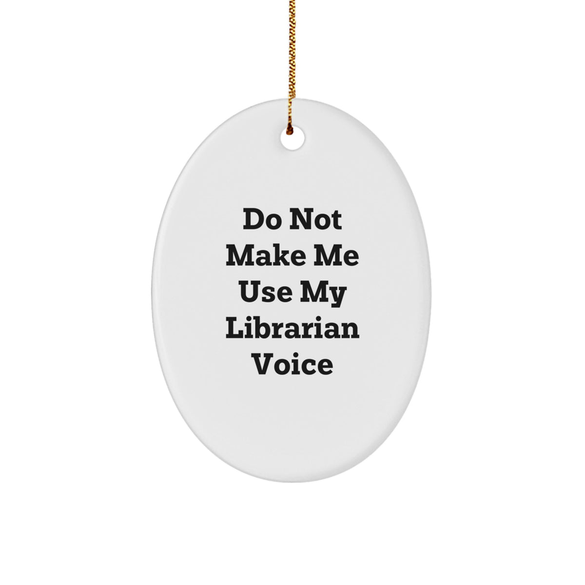 Christmas Ornament Gift for Coworkers Witty Librarian Idea - Do Not Make - Image 1