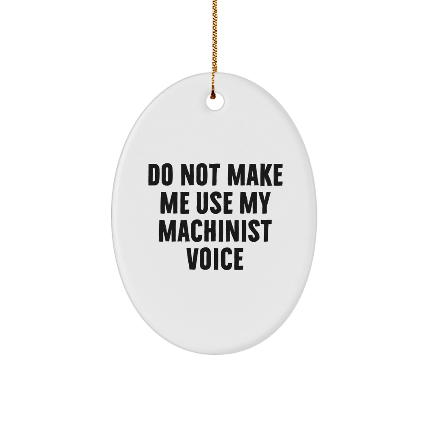 Machinist Oval Ornament Funny Gifts from Friends for Christmas Decorations - Image 1