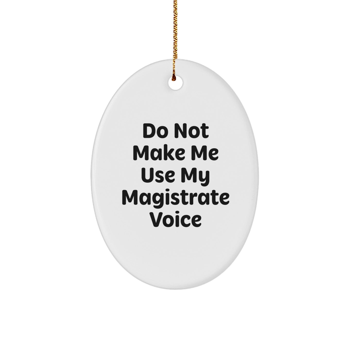 Magistrate Oval Ornament Funny Gifts from Mom to Magistrate Christmas Unique Decorations for Home - Image 1
