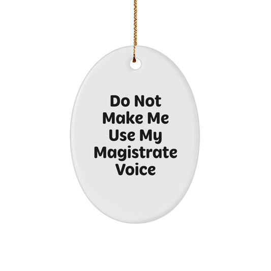 Magistrate Oval Ornament Funny Gifts from Mom to Magistrate Christmas Unique Decorations for Home - Image 1
