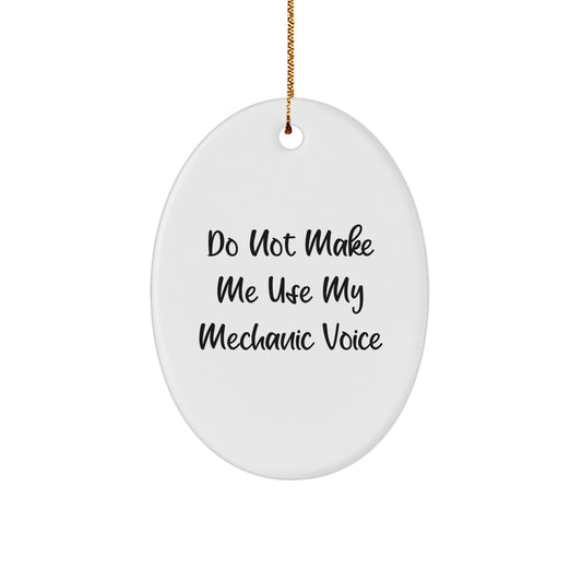 Christmas Ornament Gift Funny Mechanic Voice Quote Keepsake - Image 1