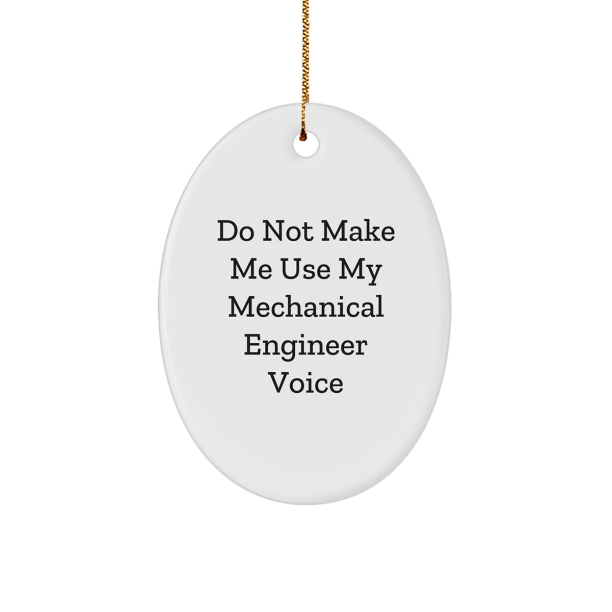 Mechanical Engineer Christmas Ornament Gift for Teens Do Not Make Voice - Image 1