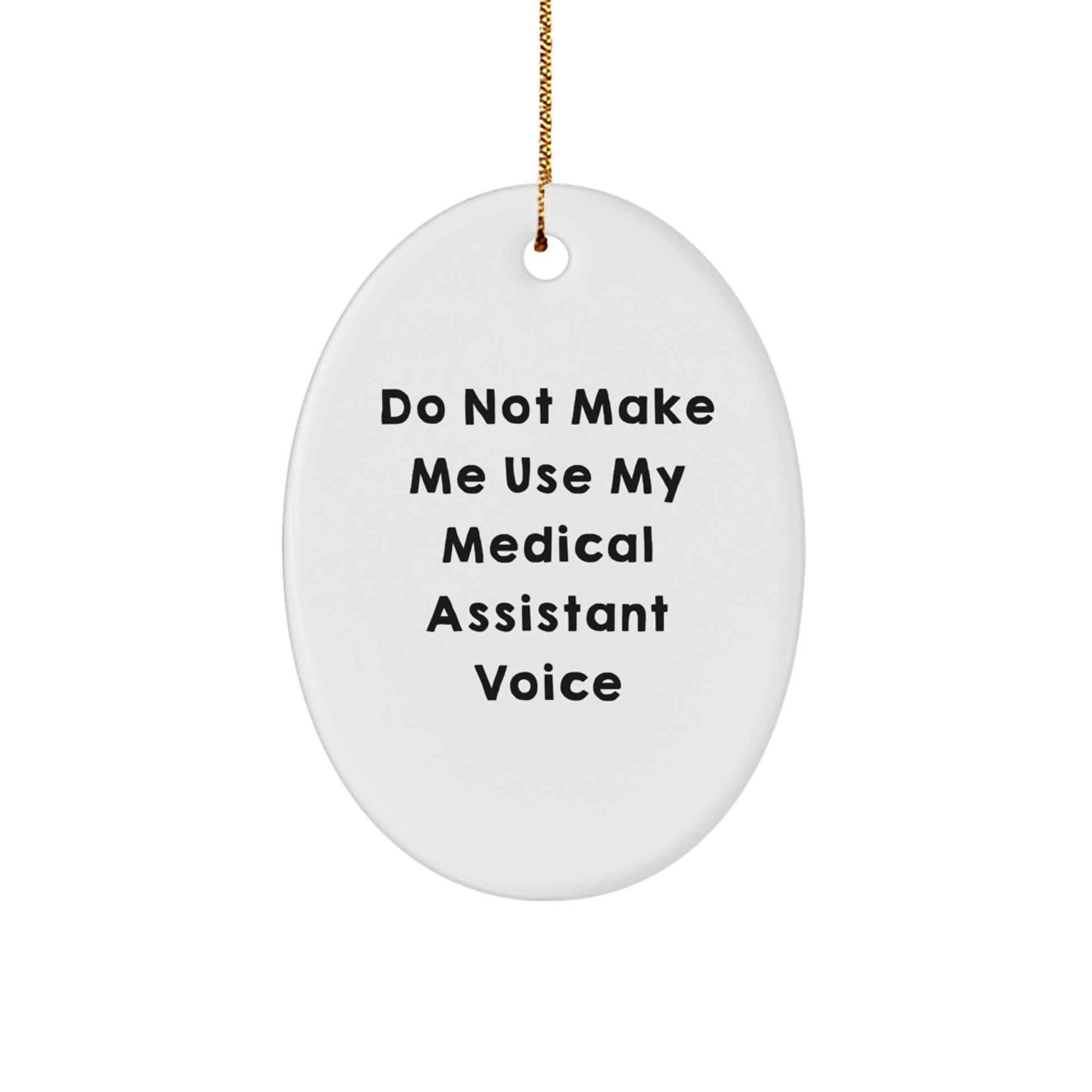 Funny Medical Assistant Gifts from Friends to Medical Assistants - Oval Ornament for Christmas Unique Gifts - Image 1