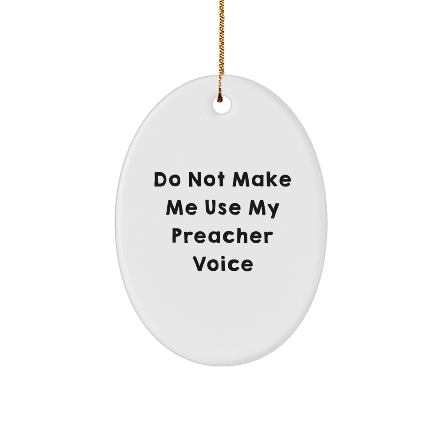 Funny Preacher Christmas Oval Ornament Gifts from Friends, Family, or Loved Ones for Preachers' Offices, Homes, or Study - Image 1