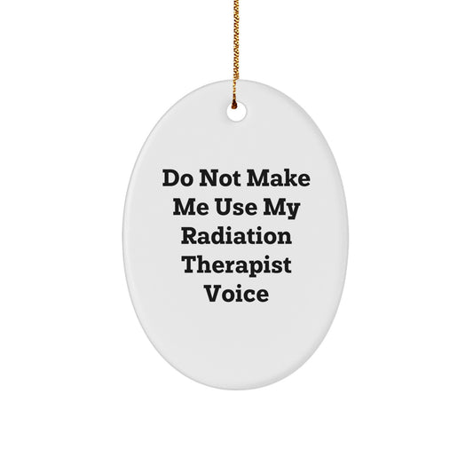 Witty Radiation Therapist Novelty Christmas Ornament for Friends Gift - Image 1