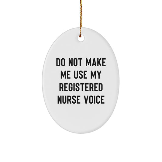 Funny Registered Nurse Christmas Oval Ornament Gifts from Family, Friends, Coworkers to Registered Nurse, Men, Women, Nurses, Doctors, Medical Professionals, Healthcare Workers - Image 1
