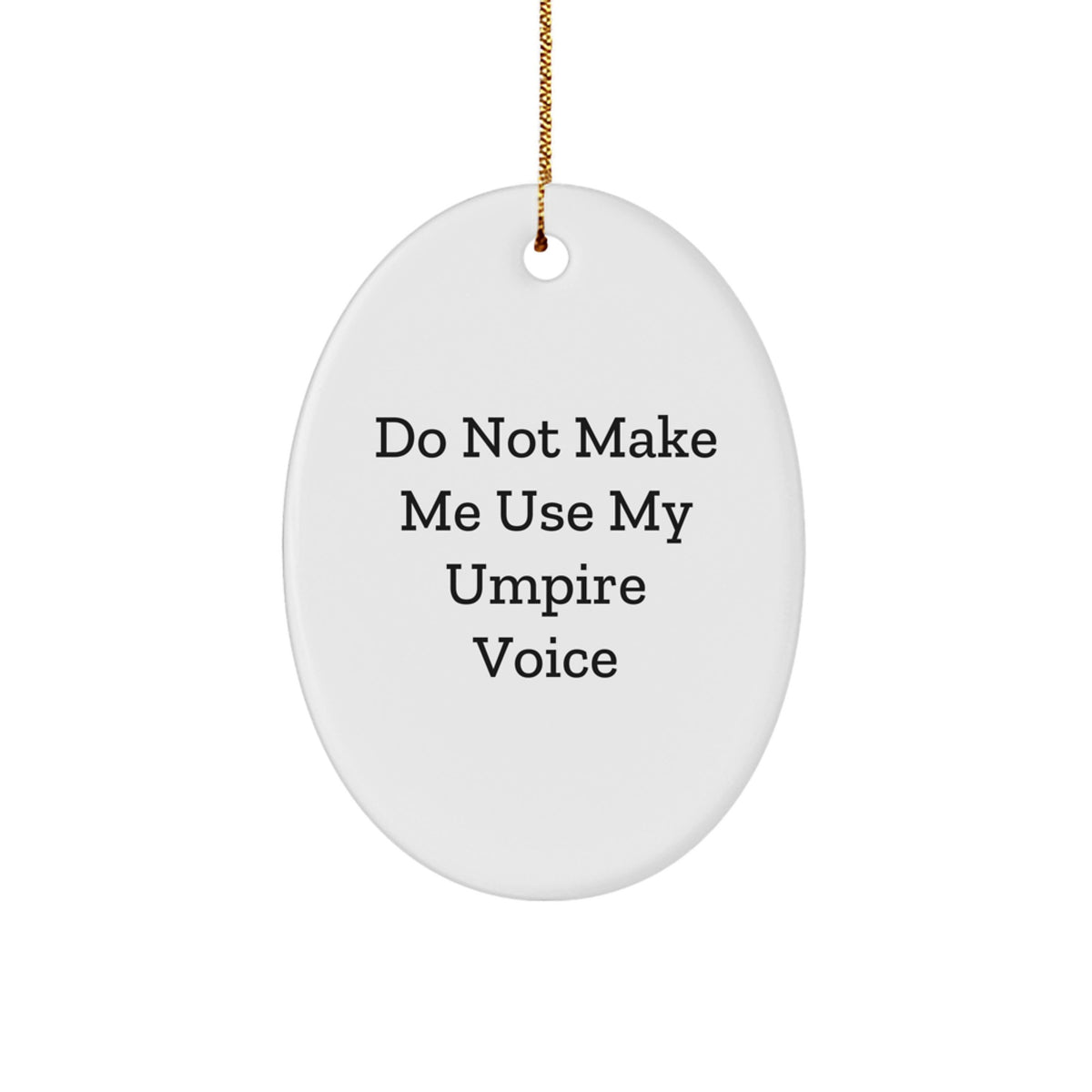 Umpire Playful Humor Novelty Christmas Ornament for Friends Gift - Image 1