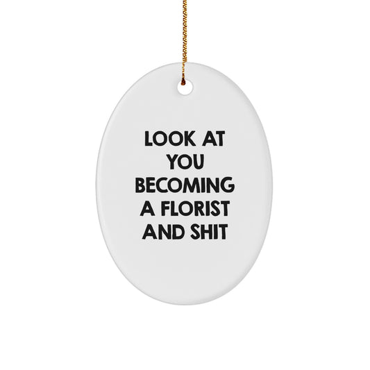 Christmas Ornament Gift for Coworkers Look At You Becoming A Florist And - Image 1