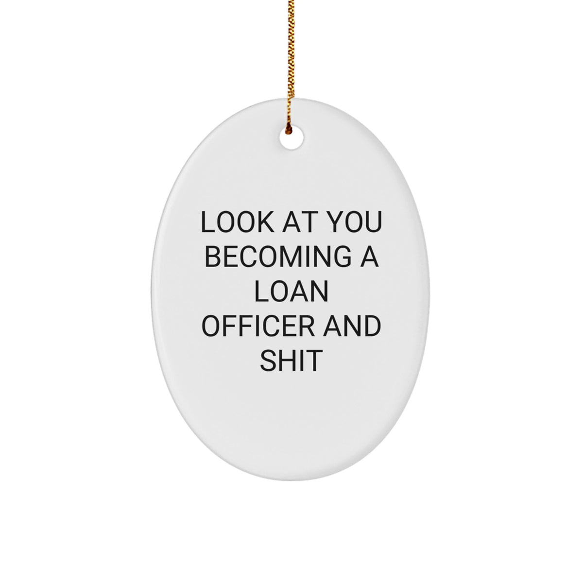 Christmas Gift Sassy Loan Officer Christmas Ornament for Teens - Look At - Image 1