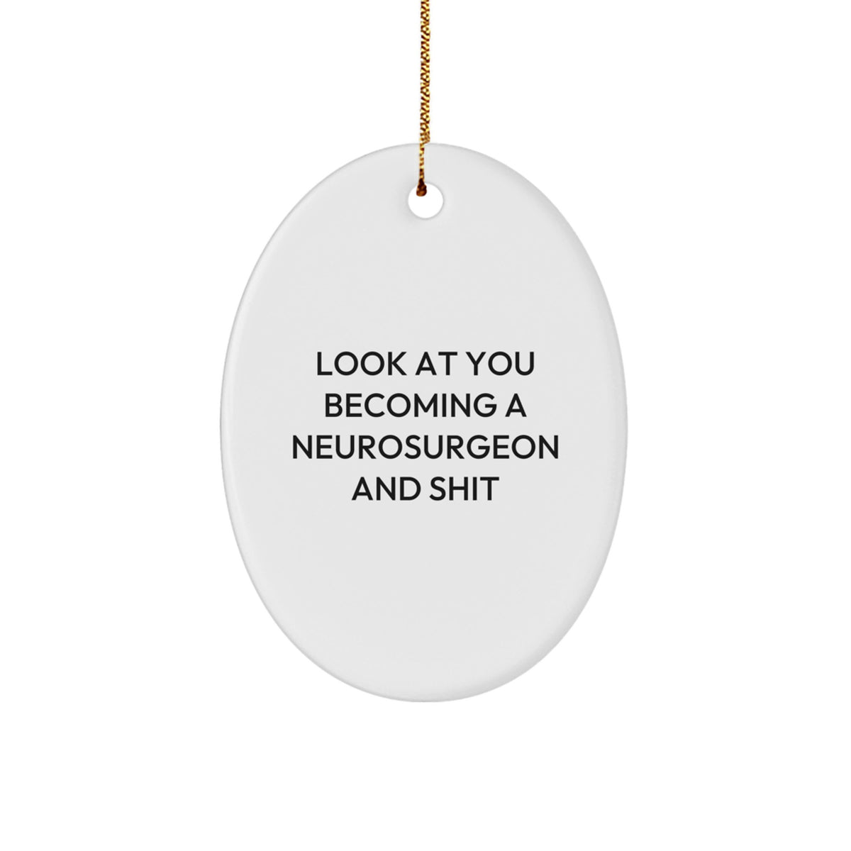 Sassy Neurosurgeon Novelty Christmas Ornament for Friends Gift - Image 1