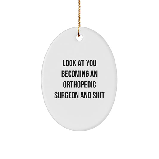 Sarcastic Orthopedic Surgeon Christmas Ornament Gift for Friends Look At - Image 1