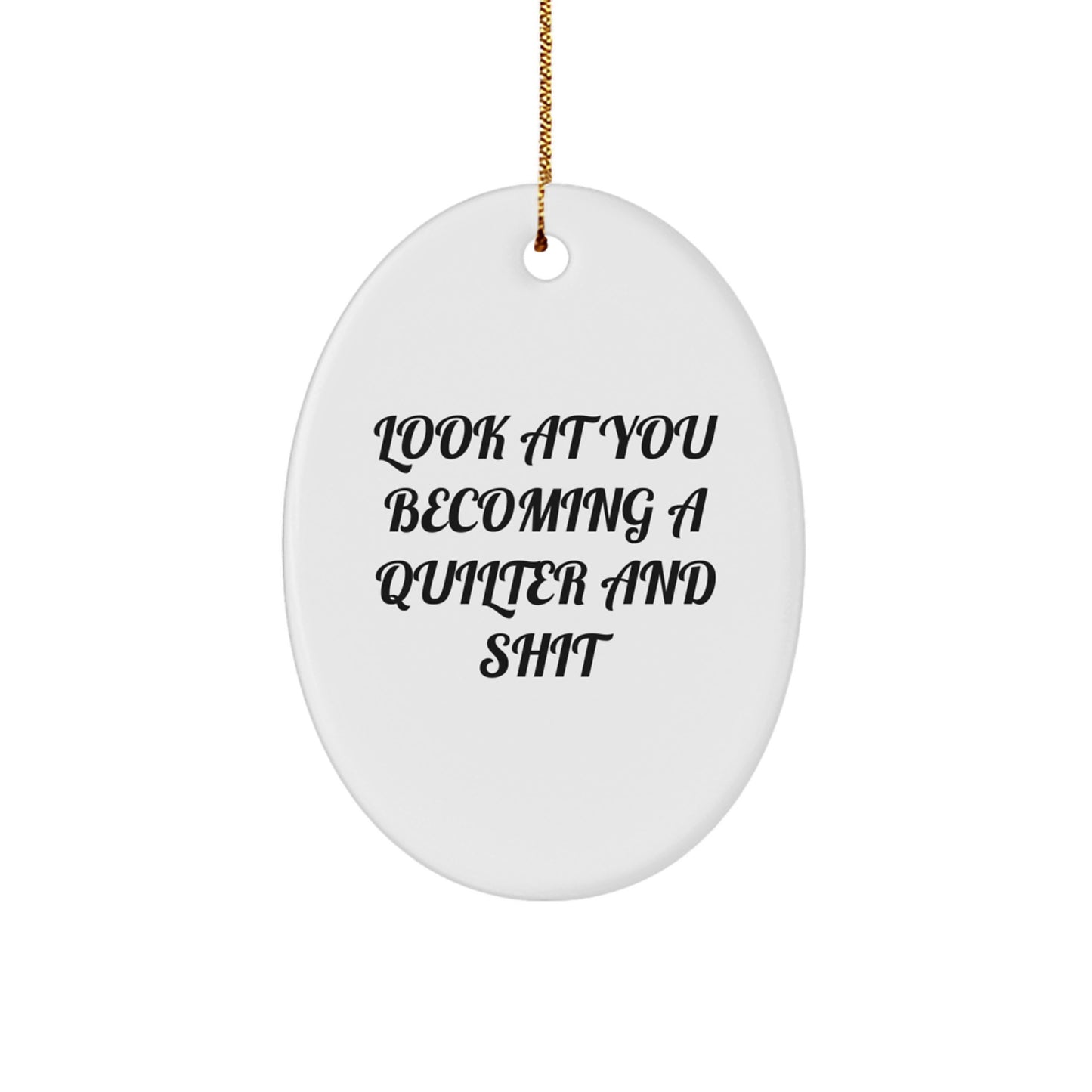Funny Quilter Gifts from Friends, Oval Ornament for Quilter, Christmas Unique Gifts for Quilter - Image 1