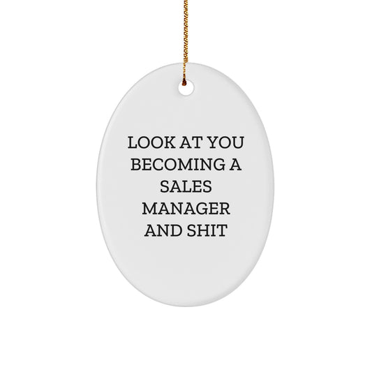 Funny Christmas Ornament Gift for Sales Manager Look At You Becoming A - Image 1