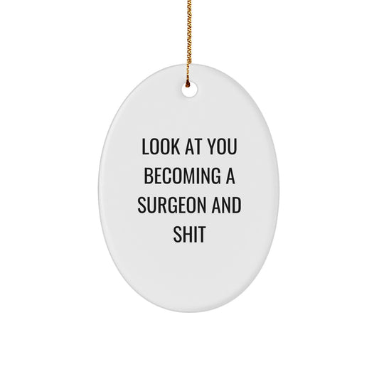 Christmas Ornament Funny Surgeon Gift for Coworkers - Look At You - Image 1