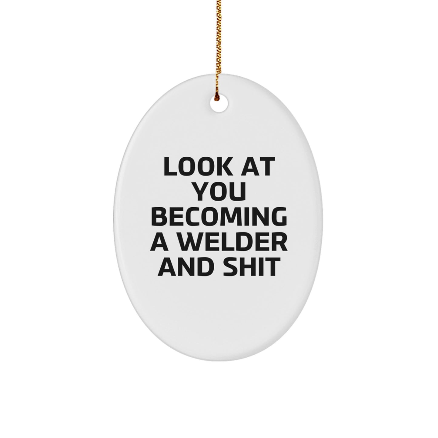 Funny Welder Christmas Unique Gift Ideas for Welders - White Oval Ornament with Quirky Quote - Gifts from Friends and Family - Image 1