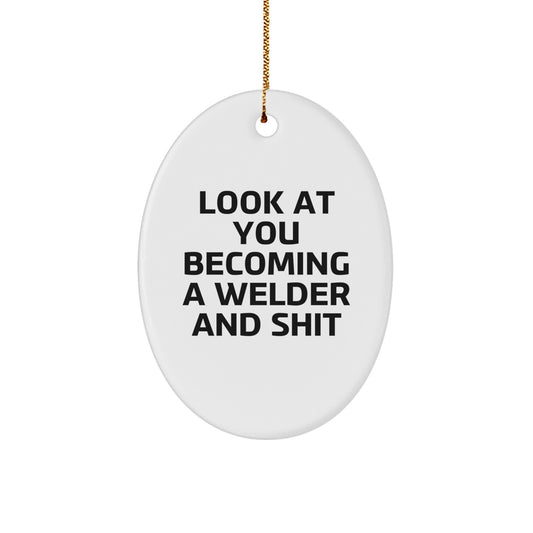 Funny Welder Christmas Unique Gift Ideas for Welders - White Oval Ornament with Quirky Quote - Gifts from Friends and Family - Image 1