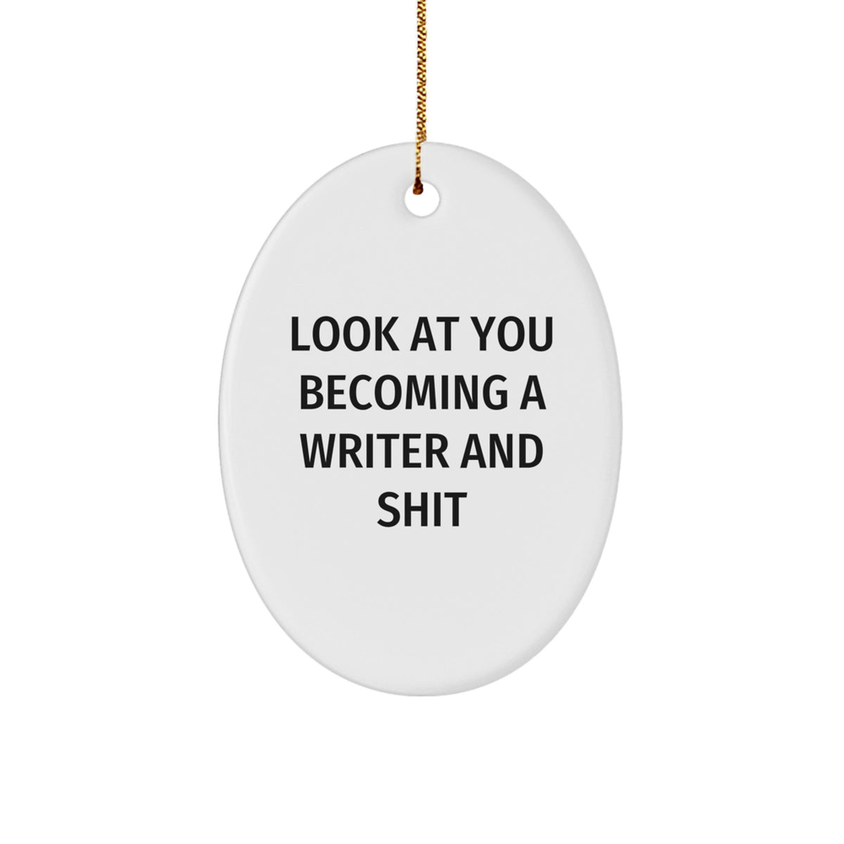 Witty Christmas Ornament Gift for Friends Look At You Becoming A Writer - Image 1