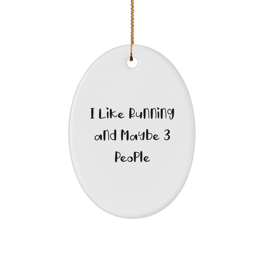 Running Christmas Ornament Gift I Like Running And Maybe 3 People - Image 1