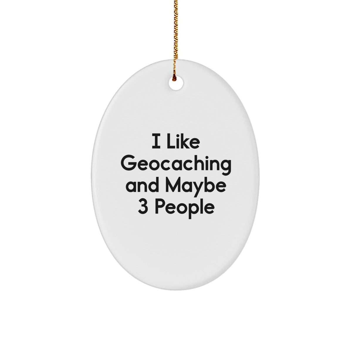 Witty Geocaching Christmas Ornament Gift for Friends - Novelty Keepsake - Image 1