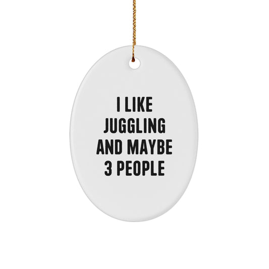 Funny Juggling Oval Ornament Gifts from Men to Juggling Friends for Christmas - Image 1