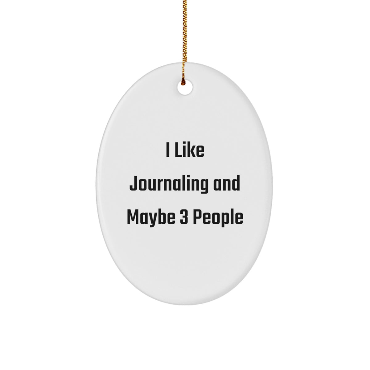 Witty Christmas Ornament Gift for Friends I Like Journaling And Maybe 3 - Image 1