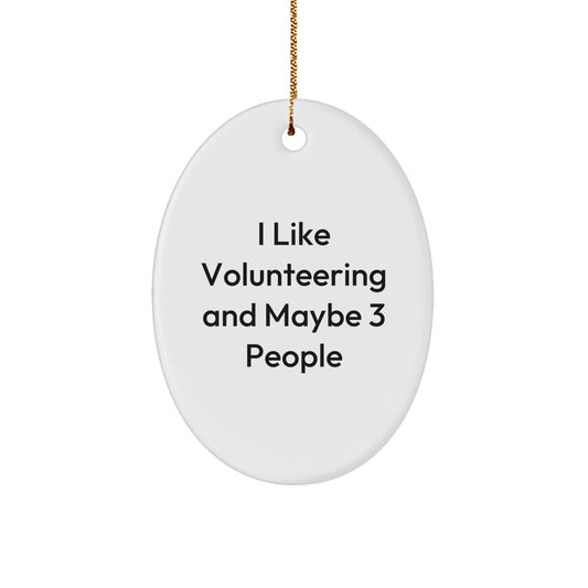 Christmas Ornament Gift for Teens A Memento - I Like Volunteering And - Image 1