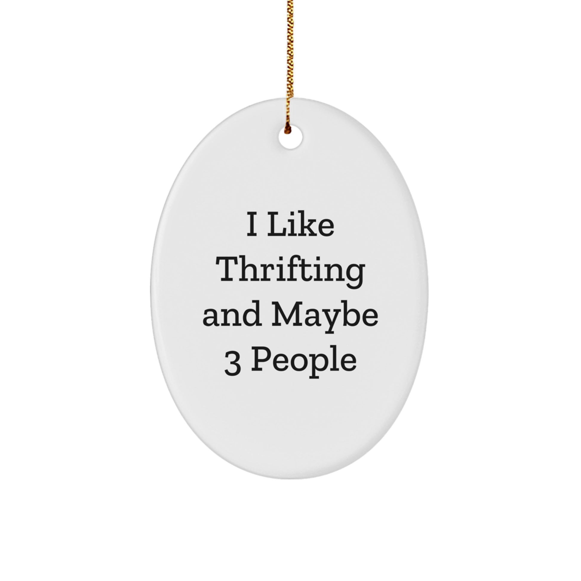 Funny Oval Ornament Gifts from Thrifting Enthusiasts to Friends and Family for Christmas - Image 1