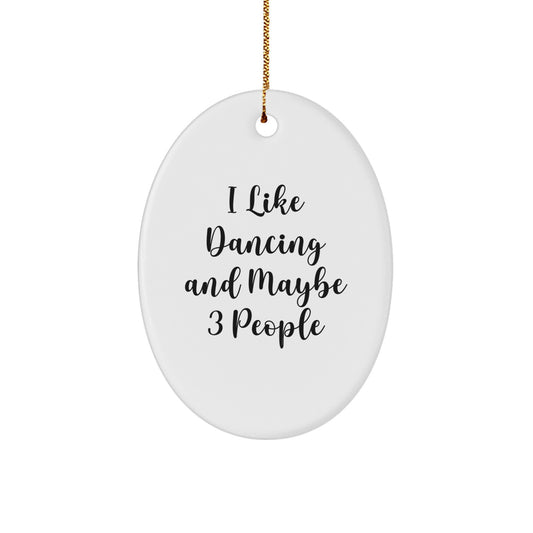 Dancing Christmas Ornament Gift for Family - Treasure I Like Dancing And - Image 1