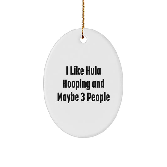 Christmas Gift Funny Hula Hooping Ornament for Teens - I Like Hula - Image 1
