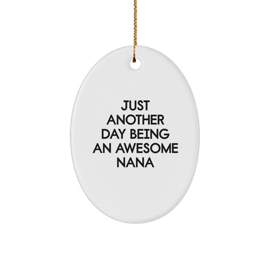 Christmas Ornament Gift Just Another Day Being An Awesome Nana - Image 1
