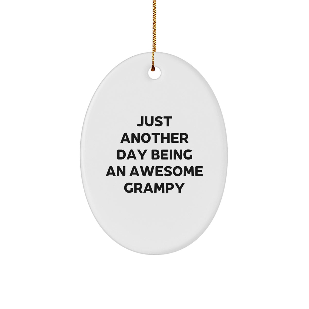 Christmas Ornament Gift for Her Just Another Day Being An Awesome Grampy - Image 1