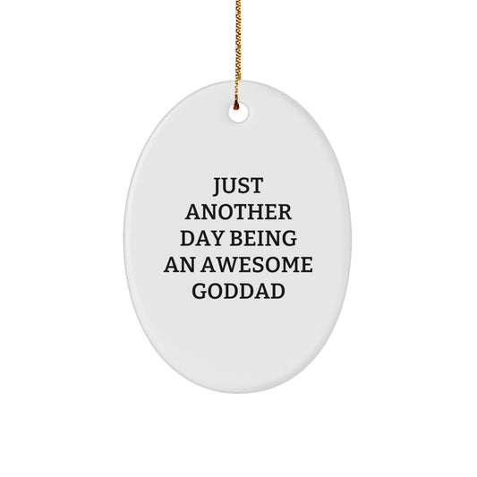Funny Goddad Gifts for Men - Oval Ornament Just Another Day Being An Awesome Dad - Image 1