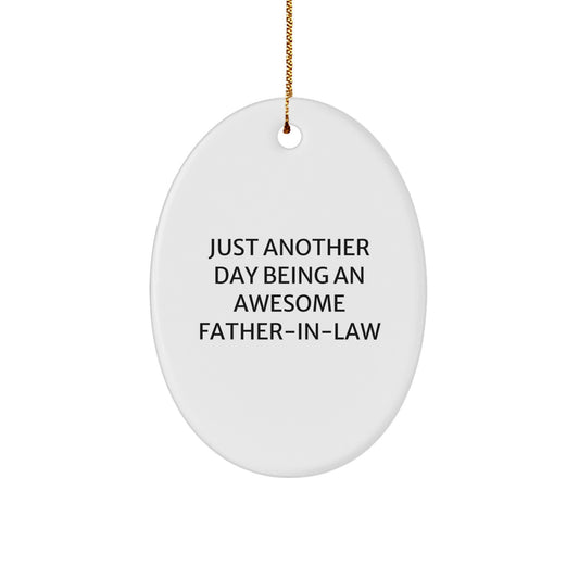 Father-in-law Oval Ornament Gifts from Family for Christmas - Just Another Day Being Awesome - Image 1