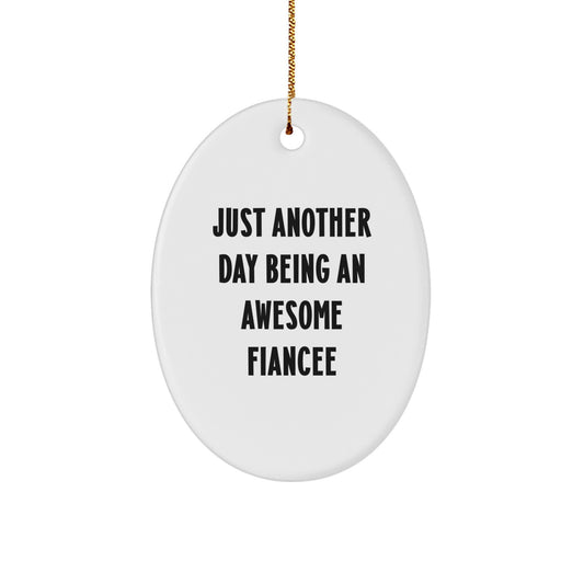 Fiancee Christmas Gift Ornament for Her – Another Day An Awesome Fiancee - Image 1