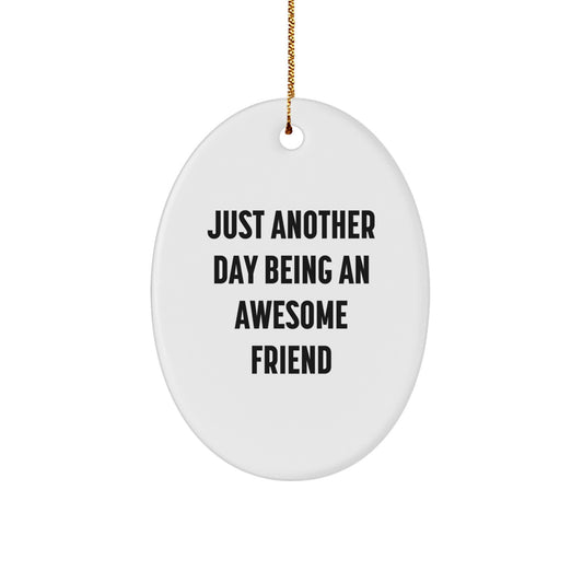 Friend Keepsake Christmas Ornament for Him Gift, Awesome Friend Quote - Image 1