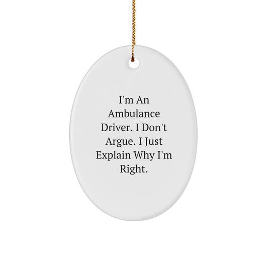 Sarcastic Christmas Gift Oval Ornament for Coworkers - Ambulance Driver - Image 1