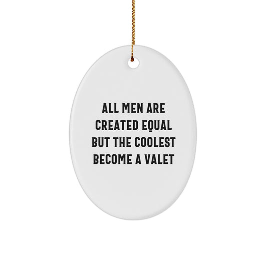 Funny Valet Quotes Oval Ornament Gifts for Men from Friends and Family, Christmas Unique Decorations - Image 1