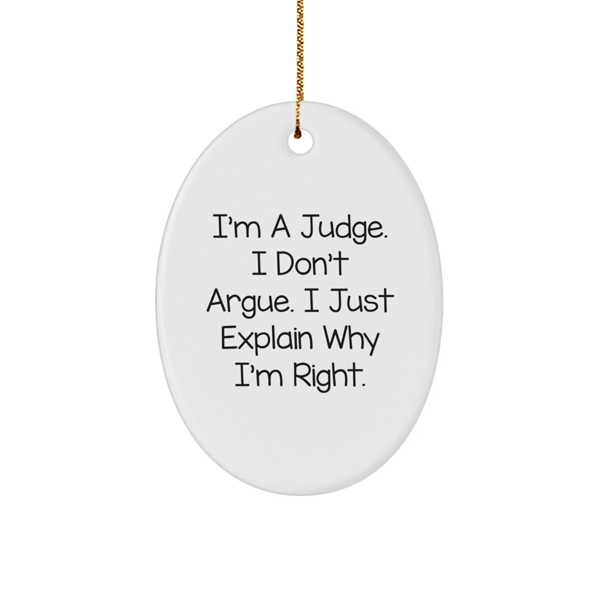 Christmas Ornament Gift for Coworkers - Judge Idea I Just Explain Why - Image 1