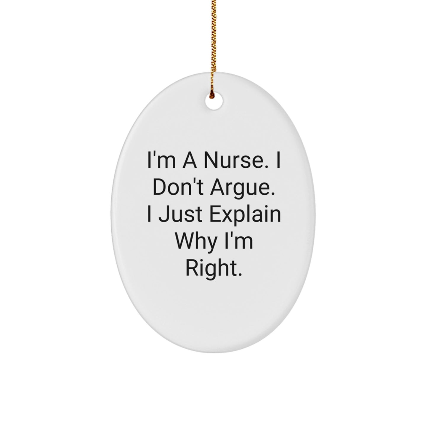 Funny Nurse Gifts from Friends, Christmas Unique Gifts for Nurse, Oval Ornament with Inspirational Quote - Image 1