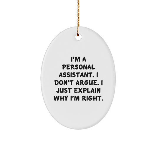 Funny Personal Assistant Oval Ornament Gifts from Friends for Men, Women, Coworkers, Family - I'm a Personal Assistant - Image 1