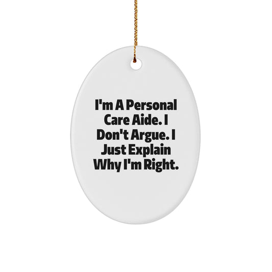 Personal Care Aide Christmas Ornament Gift for Neighbors - I Don't - Image 1