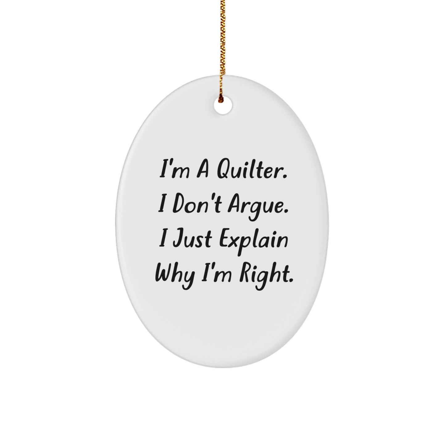 Quilter Oval Ornament Funny Quirky Gifts for Quilter Friends Family Men Women - Gifts from Men Women Friends Coworkers Family to Quilter Men Women Friends Coworkers Family - Image 1