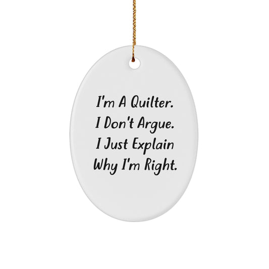 Quilter Oval Ornament Funny Quirky Gifts for Quilter Friends Family Men Women - Gifts from Men Women Friends Coworkers Family to Quilter Men Women Friends Coworkers Family - Image 1