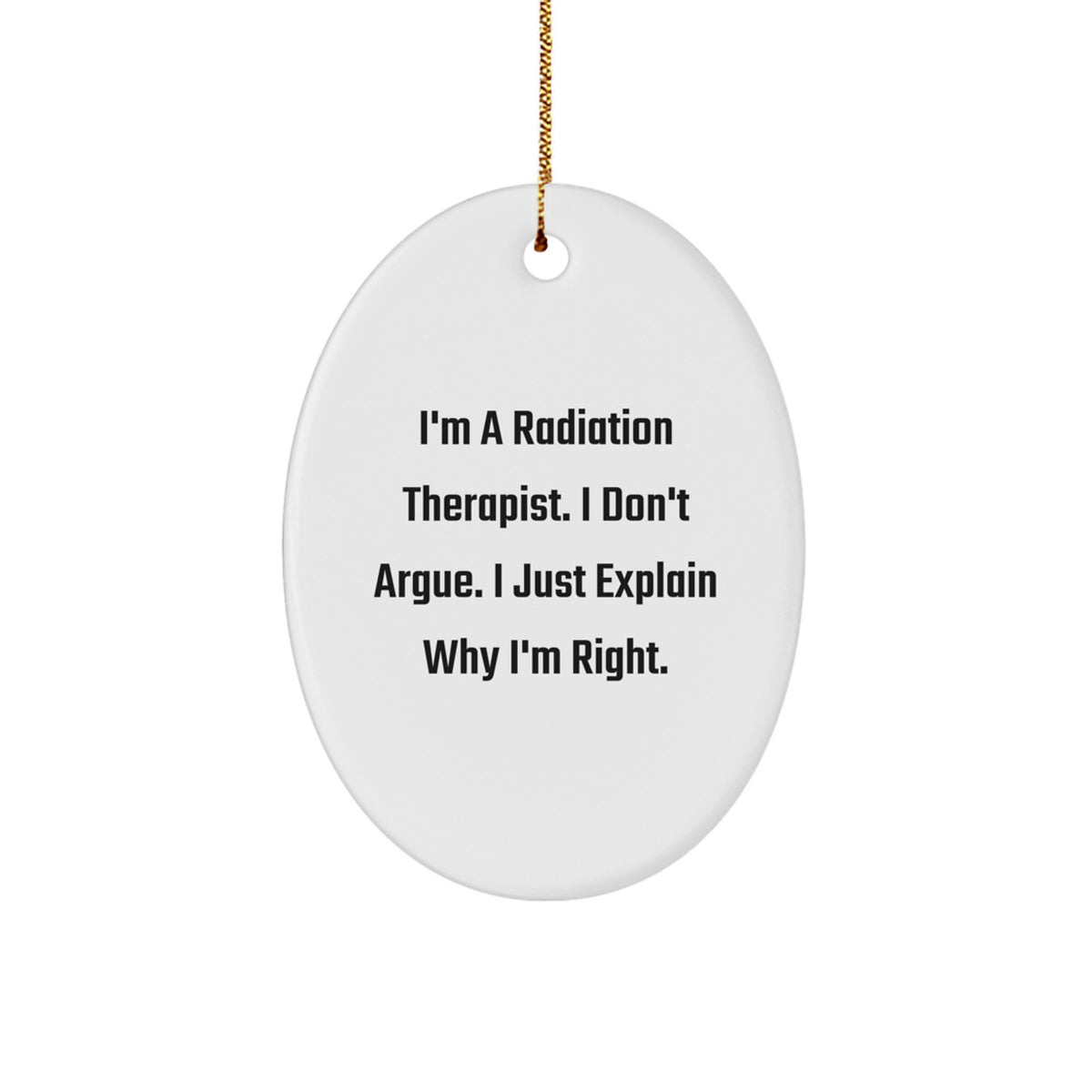 Witty Christmas Ornament Gift for Friends - Radiation Therapist, Novelty - Image 1