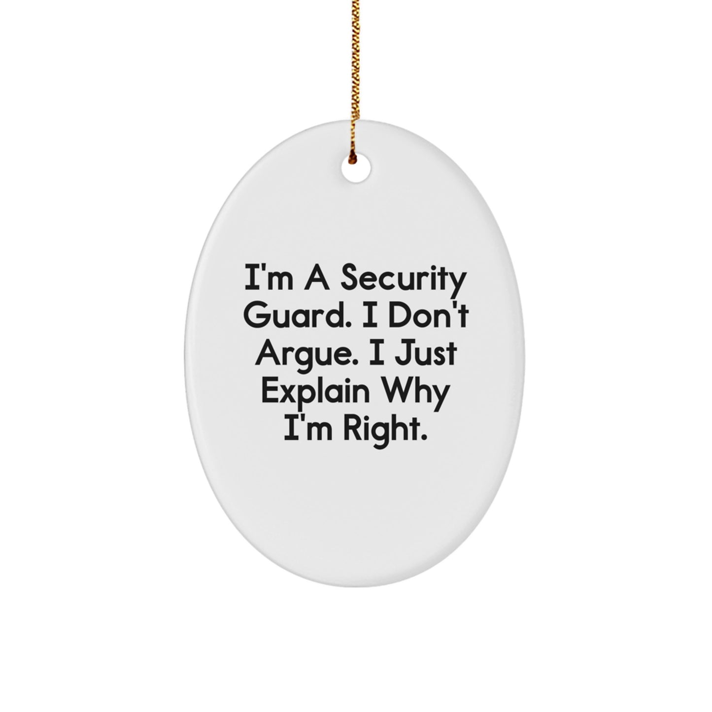 Security Guard Oval Ornament Funny Quote Gifts for Security Personnel from Family Friends - Image 1