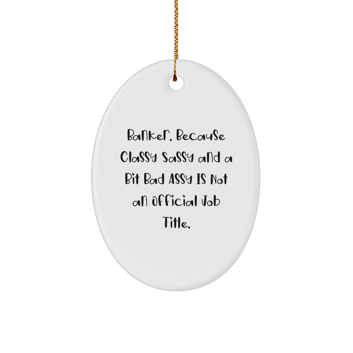 Christmas Gift Classy Sassy Banker Ornament for Teens - Surprise Holiday - Image 1