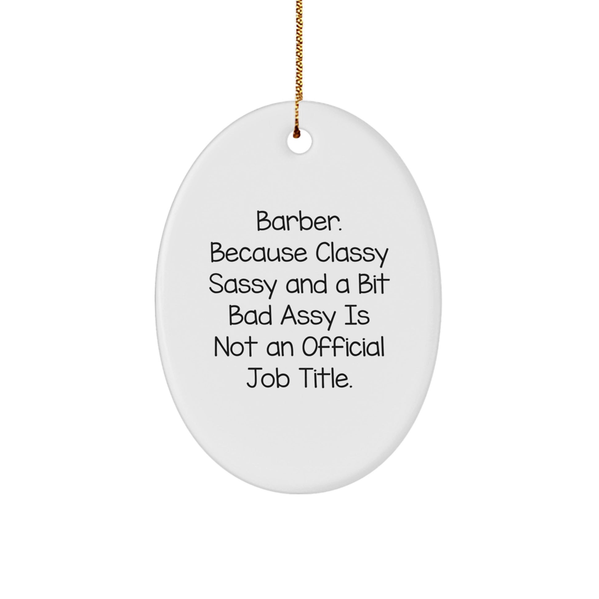 Funny Barber Oval Ornament Gifts from Friends for Men Unique Christmas Decorations - Image 1