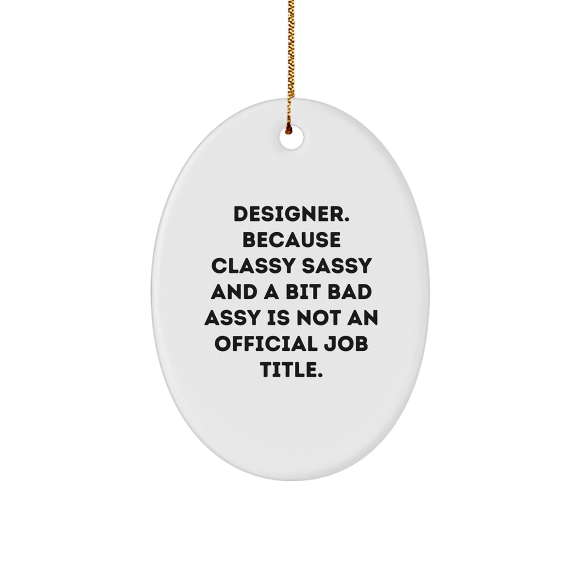 Christmas Ornament Gift for Coworkers - Designer Idea, Classy Sassy - Image 1