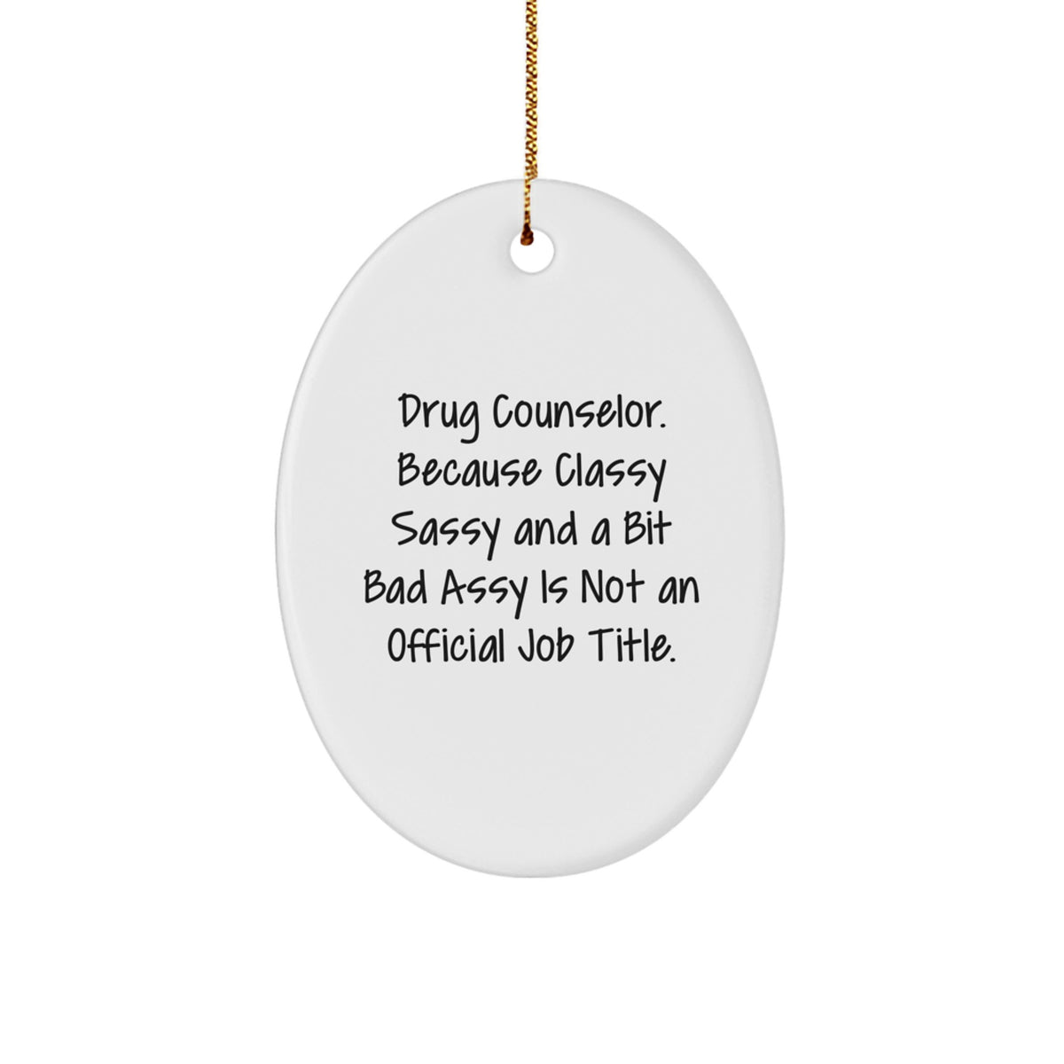 Christmas Ornament Gift for Kids Favorite Drug Counselor - Classy Sassy - Image 1