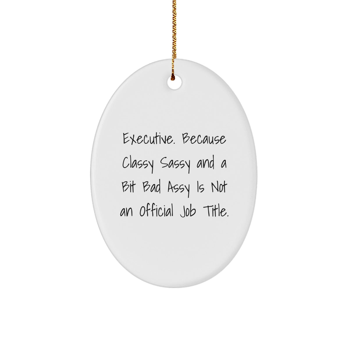 Christmas Ornament Gift Witty Executive Present for Friends - Novelty - Image 1